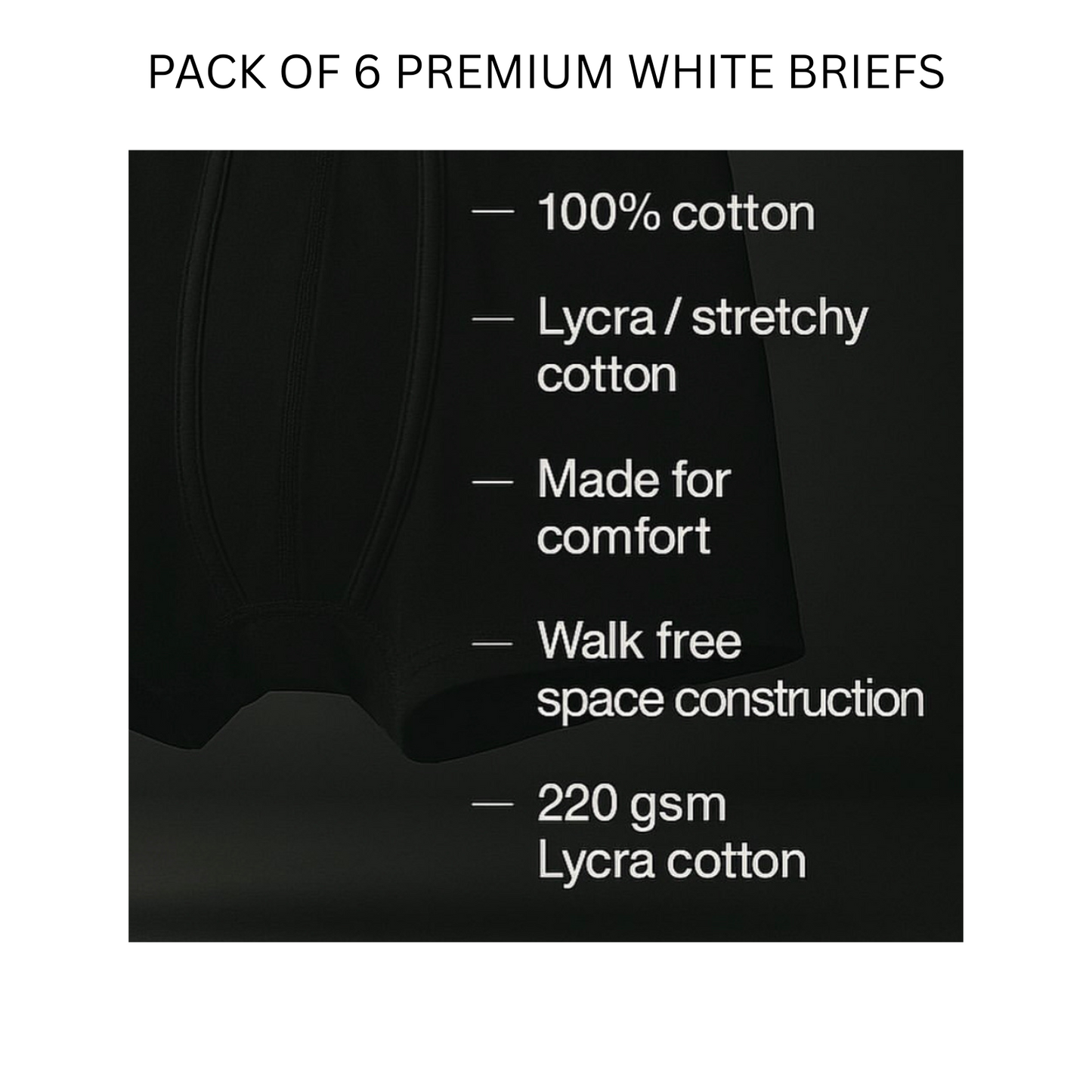 Pack of 6 premium white briefs
100% cotton